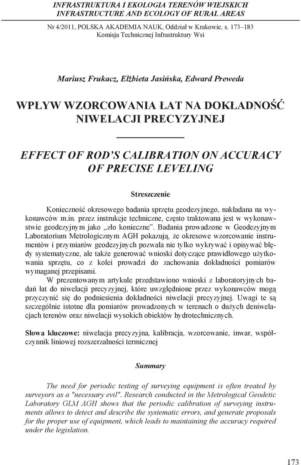 .. Mariusz Frukacz, El bieta Jasi ska, Edward Preweda WP YW WZORCOWANIA AT NA DOK ADNO NIWELACJI PRECYZYJNEJ EFFECT OF ROD S CALIBRATION ON ACCURACY OF PRECISE LEVELING Streszczenie Konieczno
