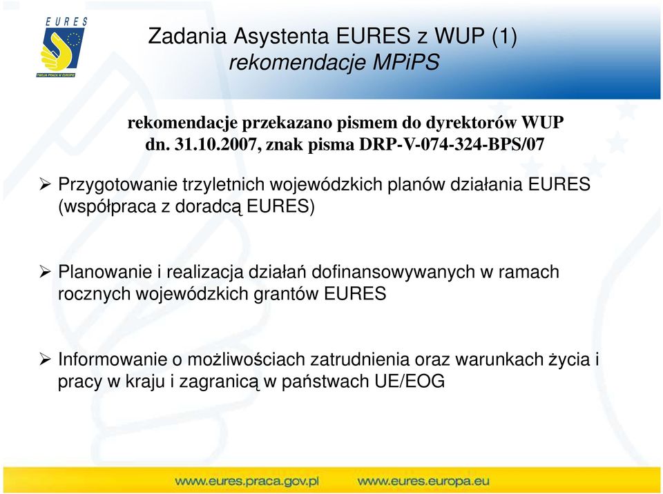 z doradcą EURES) Planowanie i realizacja działań dofinansowywanych w ramach rocznych wojewódzkich grantów EURES