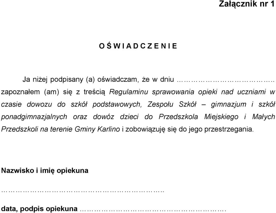 podstawowych, Zespołu Szkół gimnazjum i szkół ponadgimnazjalnych oraz dowóz dzieci do Przedszkola