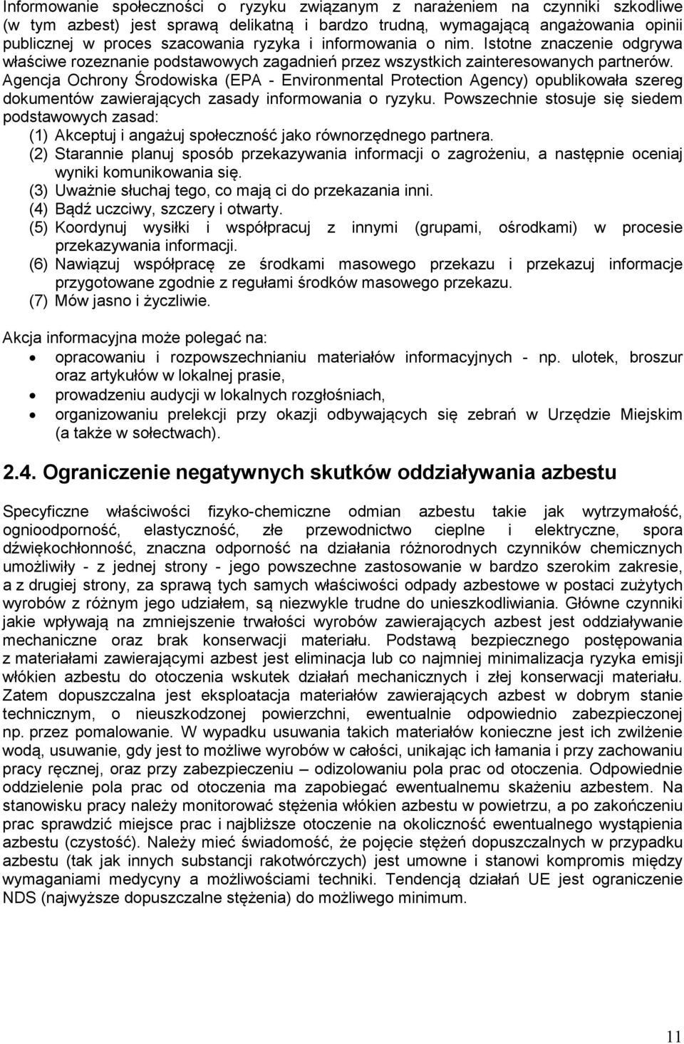 Agencja Ochrony Środowiska (EPA - Environmental Protection Agency) opublikowała szereg dokumentów zawierających zasady informowania o ryzyku.