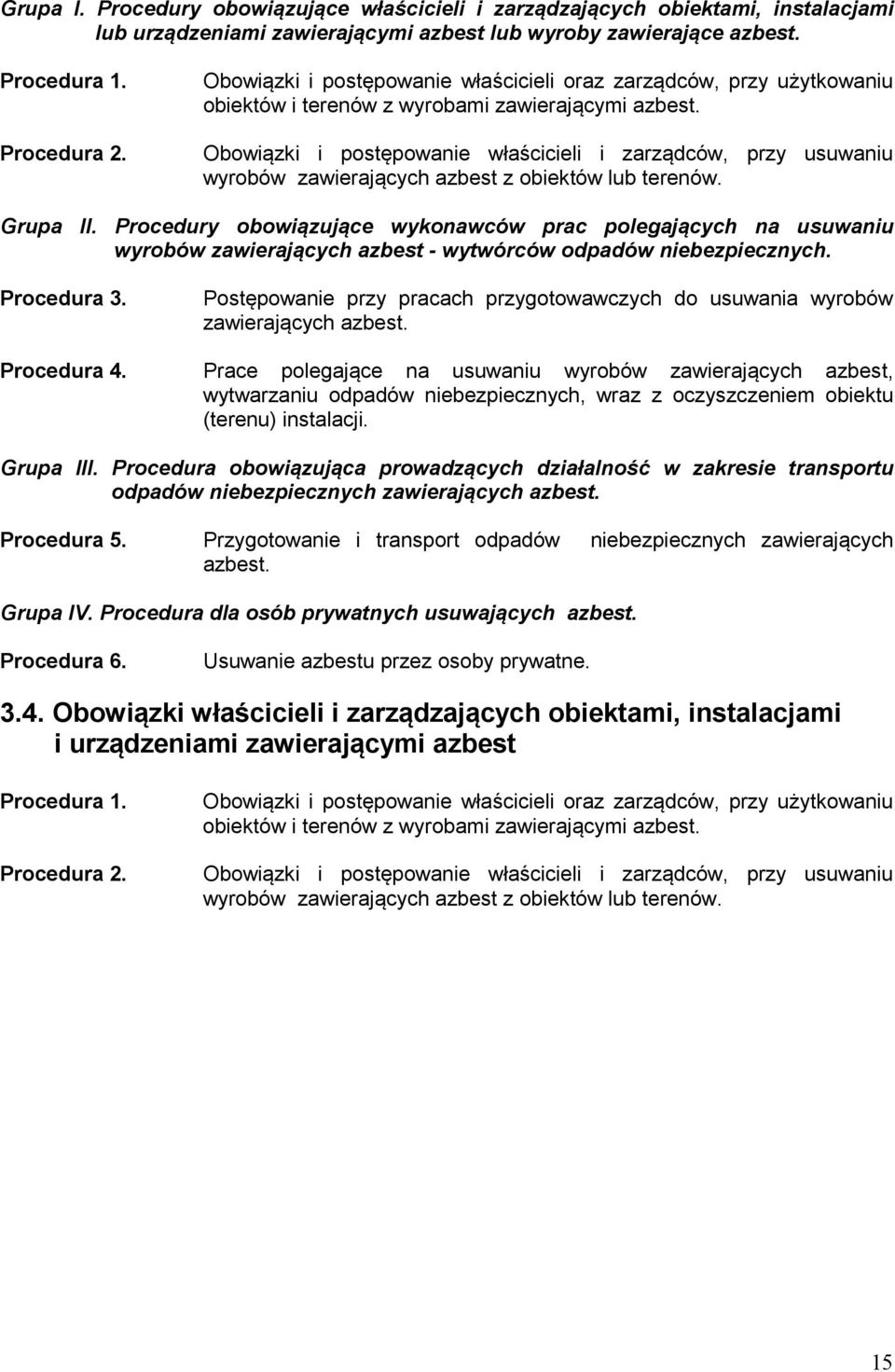 Obowiązki i postępowanie właścicieli i zarządców, przy usuwaniu wyrobów zawierających azbest z obiektów lub terenów. Grupa II.