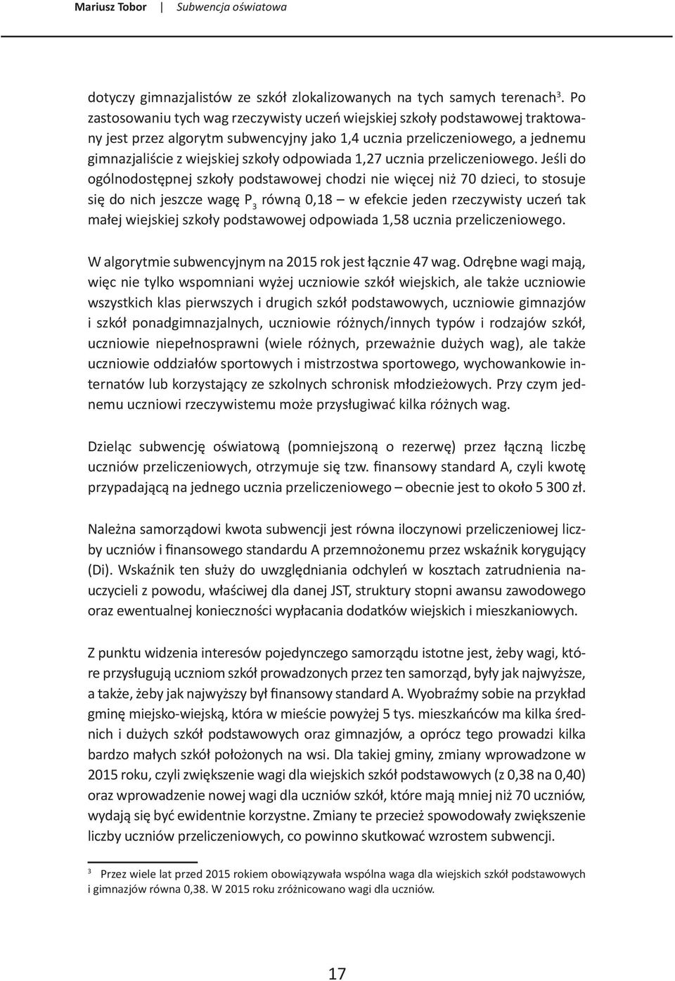 odpowiada 1,27 ucznia przeliczeniowego.