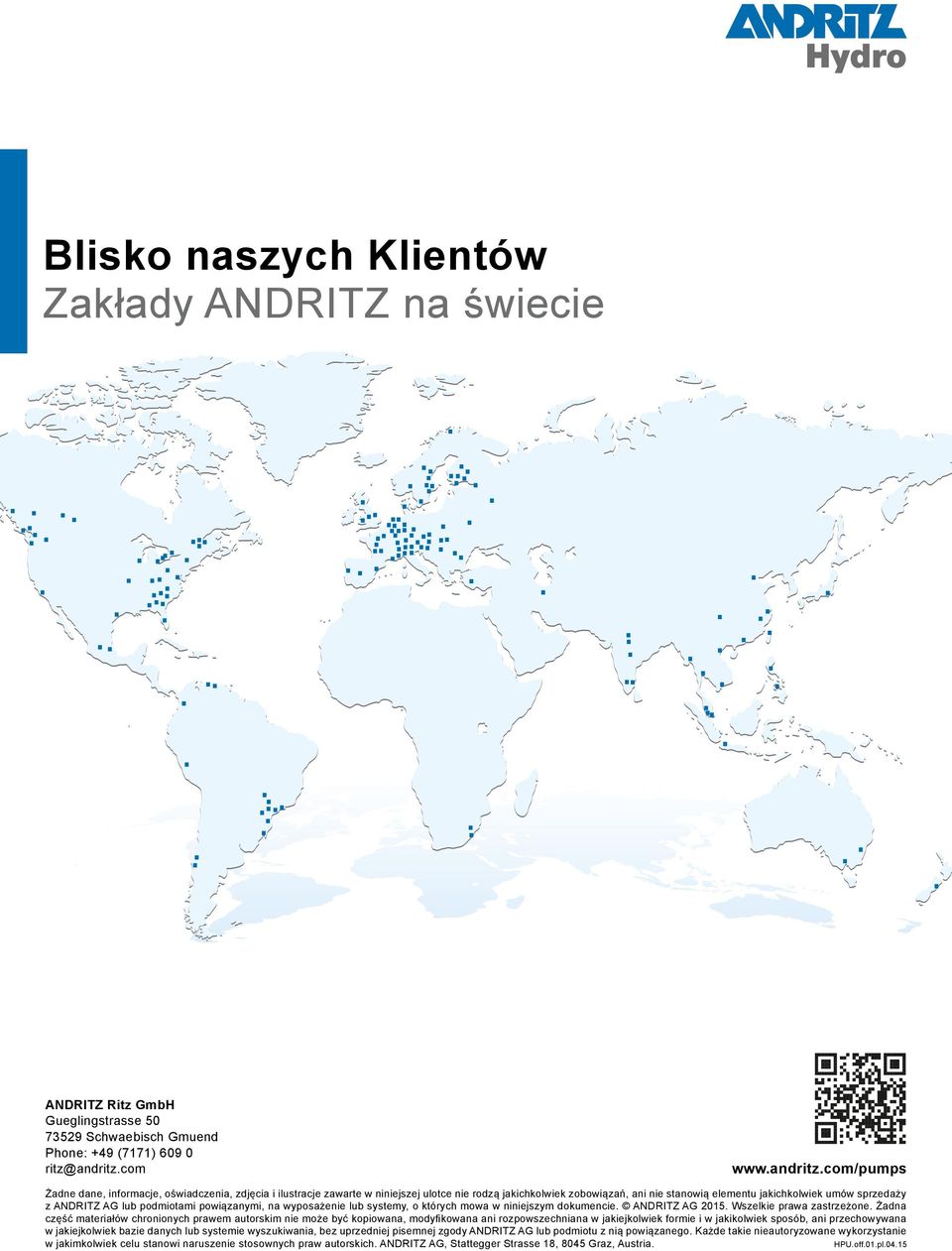 com/pumps Żadne dane, informacje, oświadczenia, zdjęcia i ilustracje zawarte w niniejszej ulotce nie rodzą jakichkolwiek zobowiązań, ani nie stanowią elementu jakichkolwiek umów sprzedaży z ANDRITZ