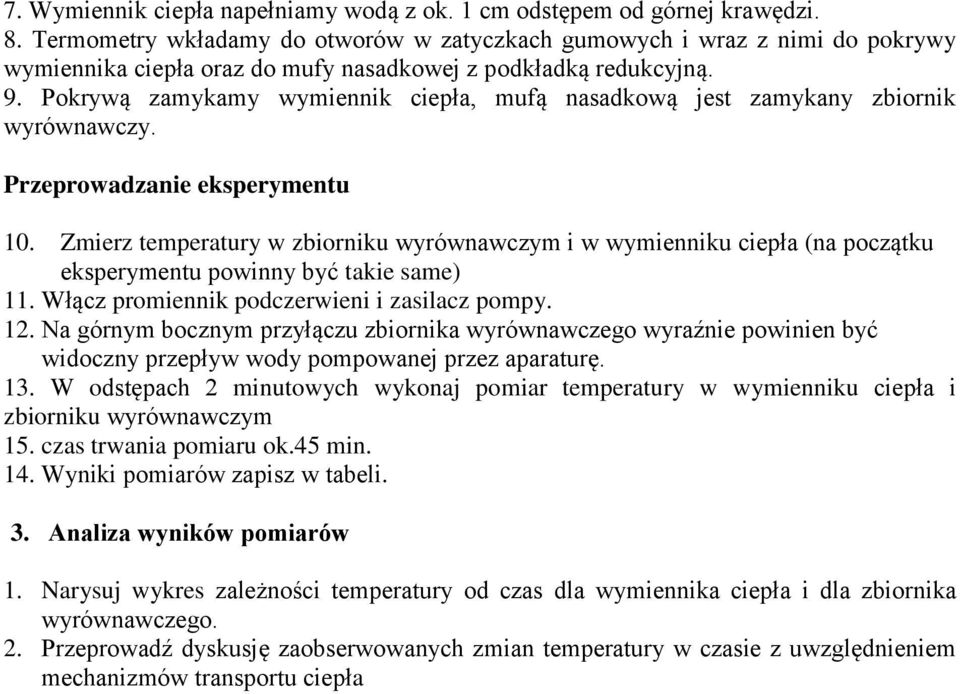 Pokrywą zamykamy wymiennik ciepła, mufą nasadkową jest zamykany zbiornik wyrównawczy. Przeprowadzanie eksperymentu 10.