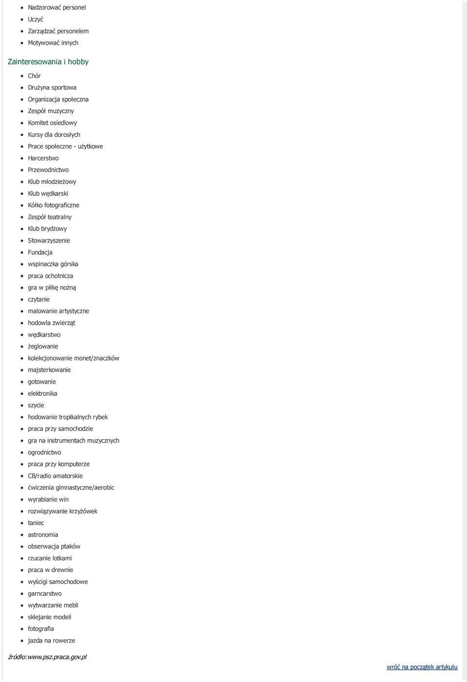 nożną czytanie malowanie artystyczne hodowla zwierząt wędkarstwo żeglowanie kolekcjonowanie monet/znaczków majsterkowanie gotowanie elektronika szycie hodowanie tropikalnych rybek praca przy