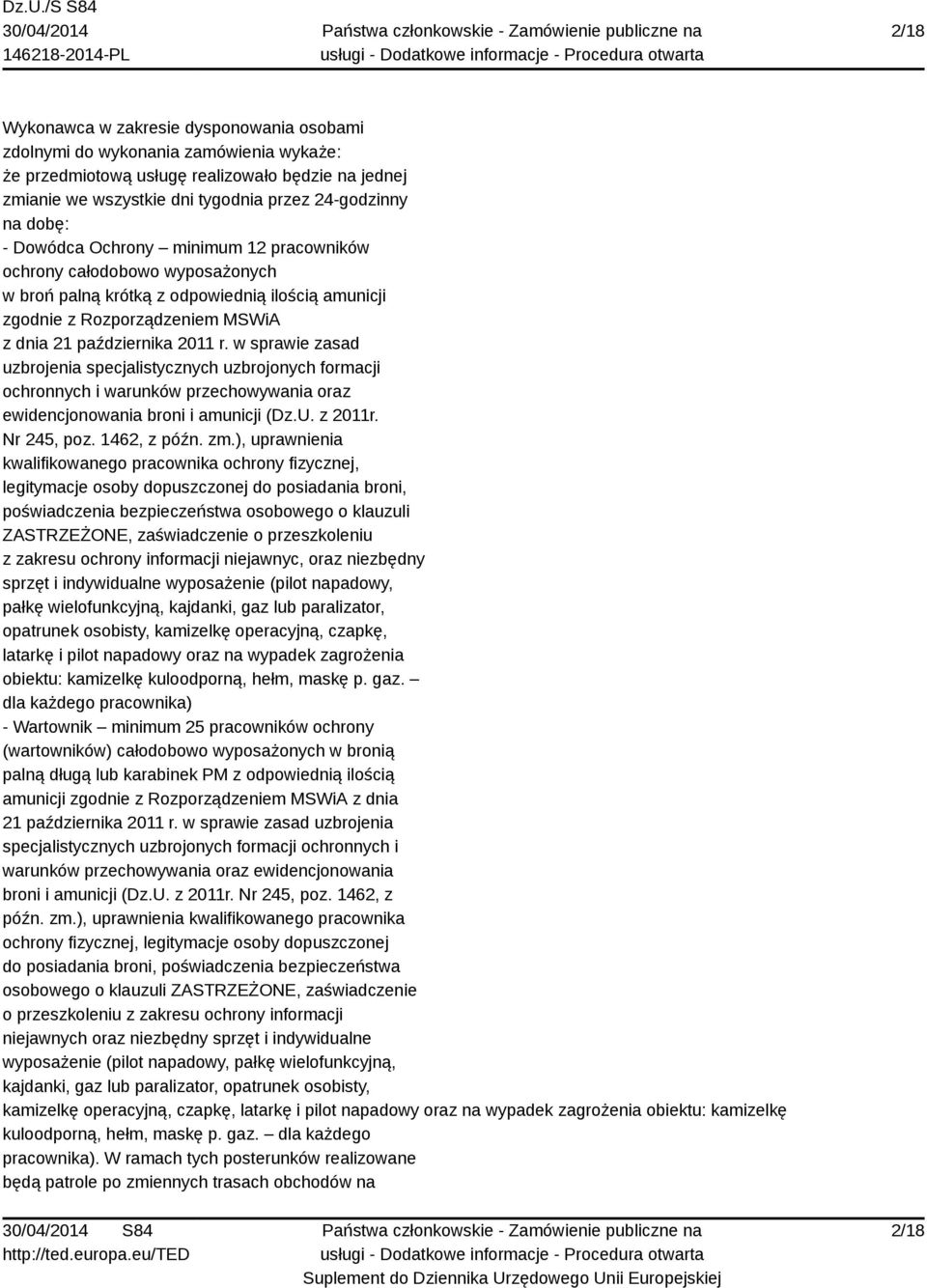 w sprawie zasad uzbrojenia specjalistycznych uzbrojonych formacji ochronnych i warunków przechowywania oraz ewidencjonowania broni i amunicji (Dz.U. z 2011r. Nr 245, poz. 1462, z późn. zm.