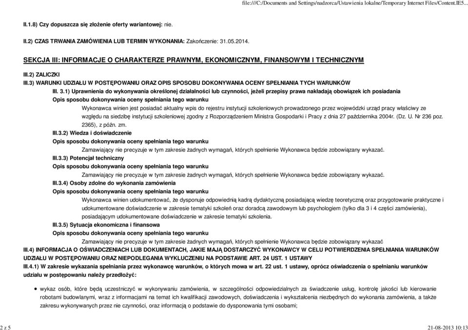 3) WARUNKI UDZIAŁU W POSTĘPOWANIU ORAZ OPIS SPOSOBU DOKONYWANIA OCENY SPEŁNIANIA TYCH WARUNKÓW III. 3.