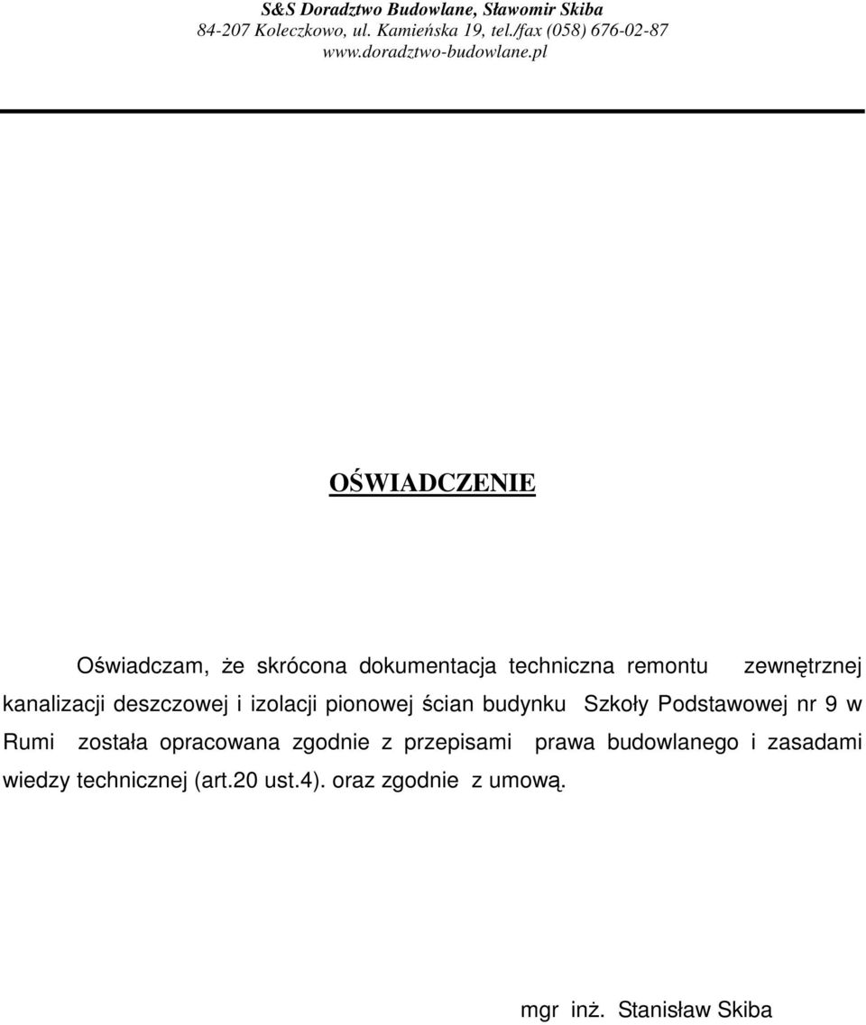 deszczowej i izolacji pionowej cian budynku Szkoły Podstawowej nr 9 w Rumi została opracowana