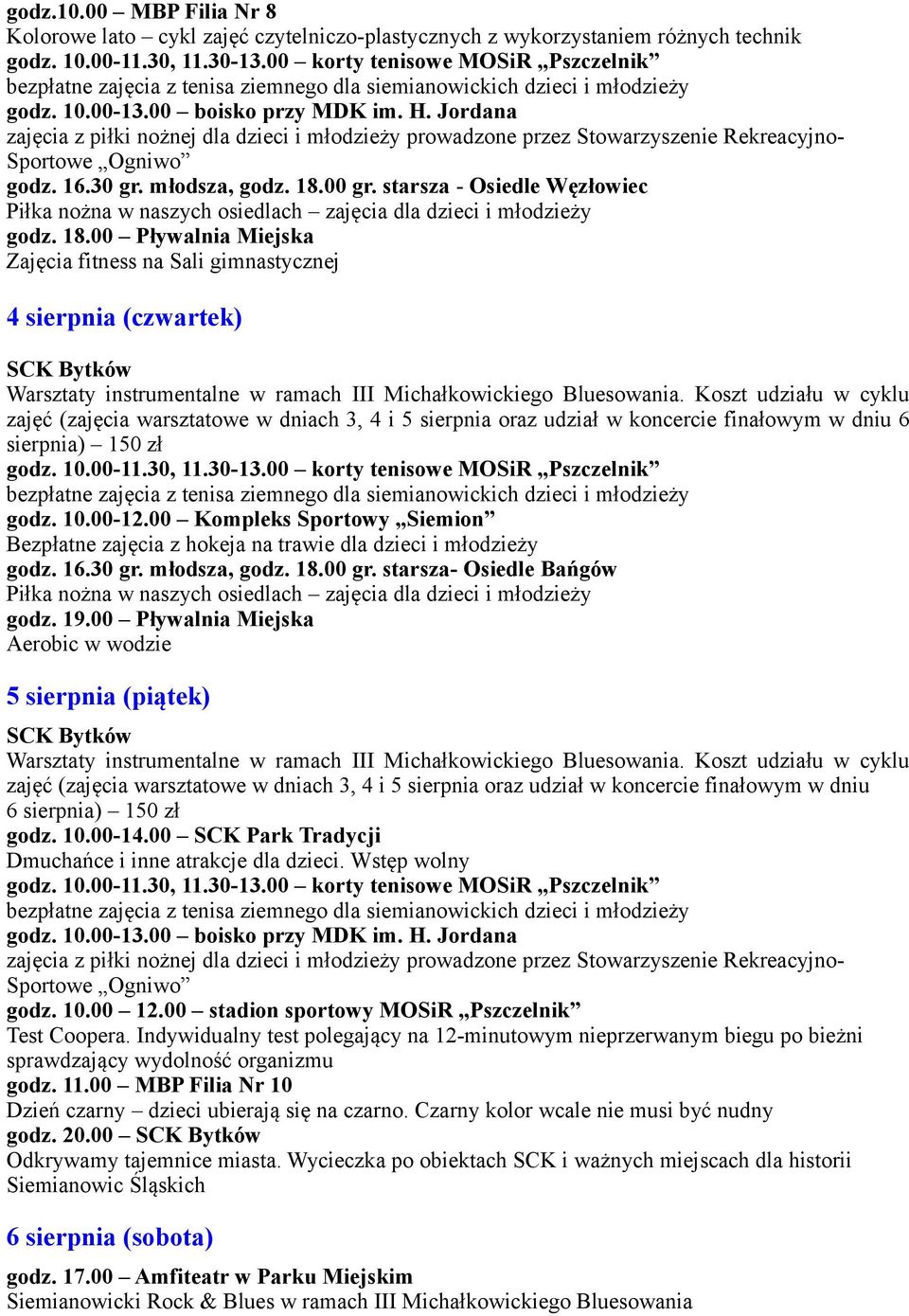 00 gr. starsza - Osiedle Węzłowiec godz. 18.