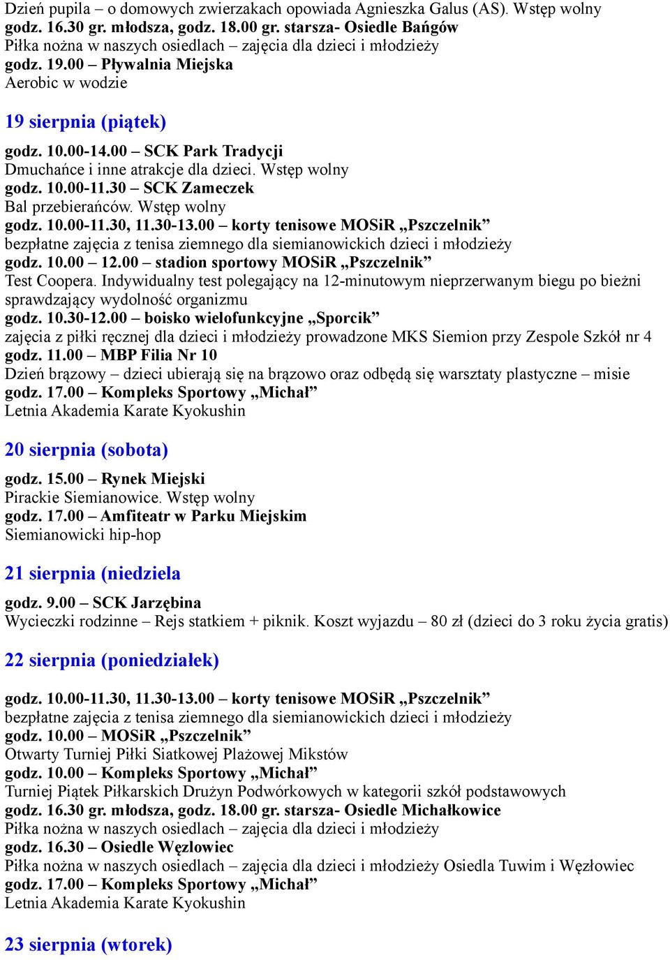 Indywidualny test polegający na 12-minutowym nieprzerwanym biegu po bieżni sprawdzający wydolność organizmu godz. 10.30-12.