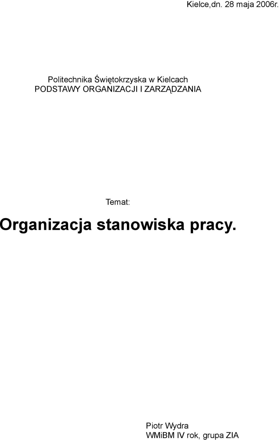 PODSTAWY ORGANIZACJI I ZARZĄDZANIA Temat: