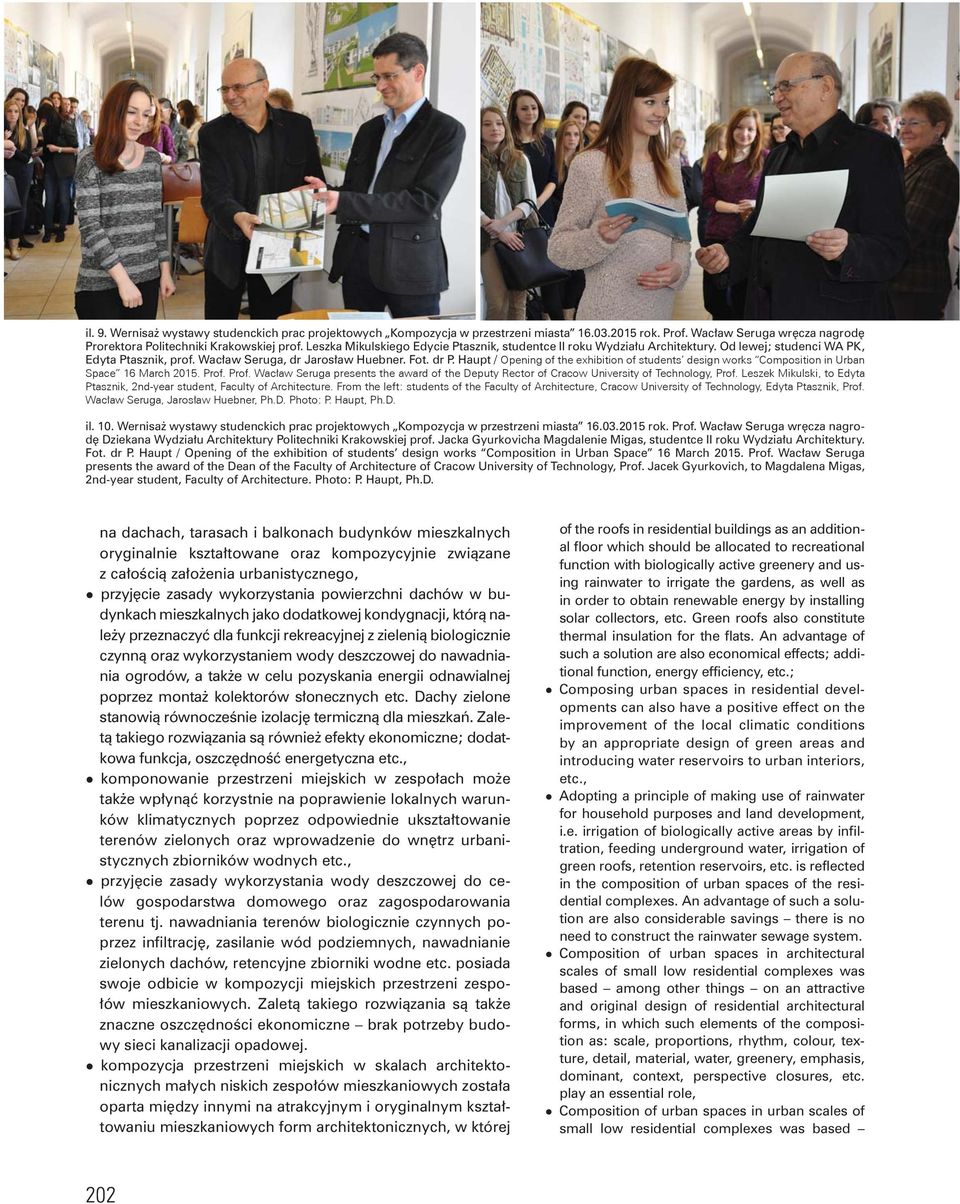 Wernisaż wystawy studenckich prac projektowych Kompozycja w przestrzeni miasta 16.03.2015 rok. Prof. Wacław Seruga wręcza nagrodę Dziekana Wydziału Architektury Politechniki Krakowskiej prof.