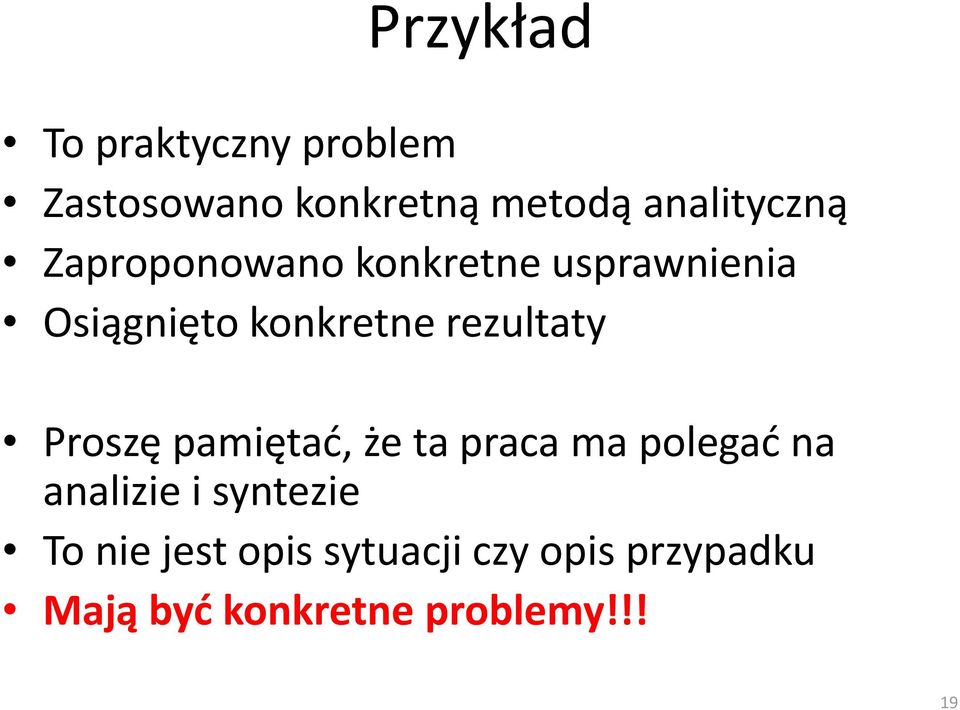 rezultaty Proszę pamiętać, że ta praca ma polegać na analizie i