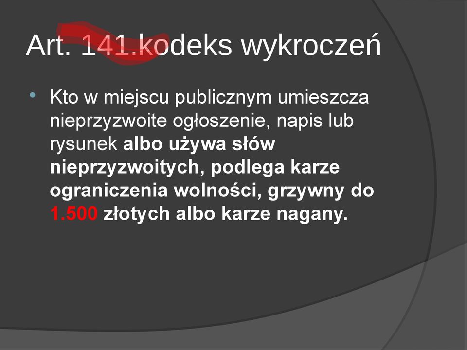 nieprzyzwoite ogłoszenie, napis lub rysunek albo używa