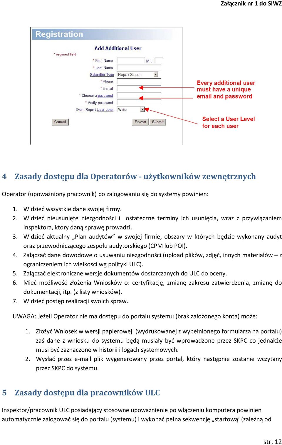 Widzieć aktualny Plan audytów w swojej firmie, obszary w których będzie wykonany audyt oraz przewodniczącego zespołu audytorskiego (CPM lub POI). 4.