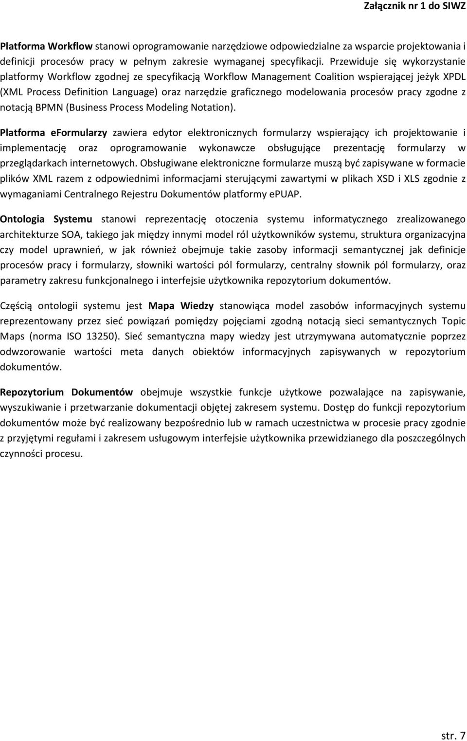 procesów pracy zgodne z notacją BPMN (Business Process Modeling Notation).