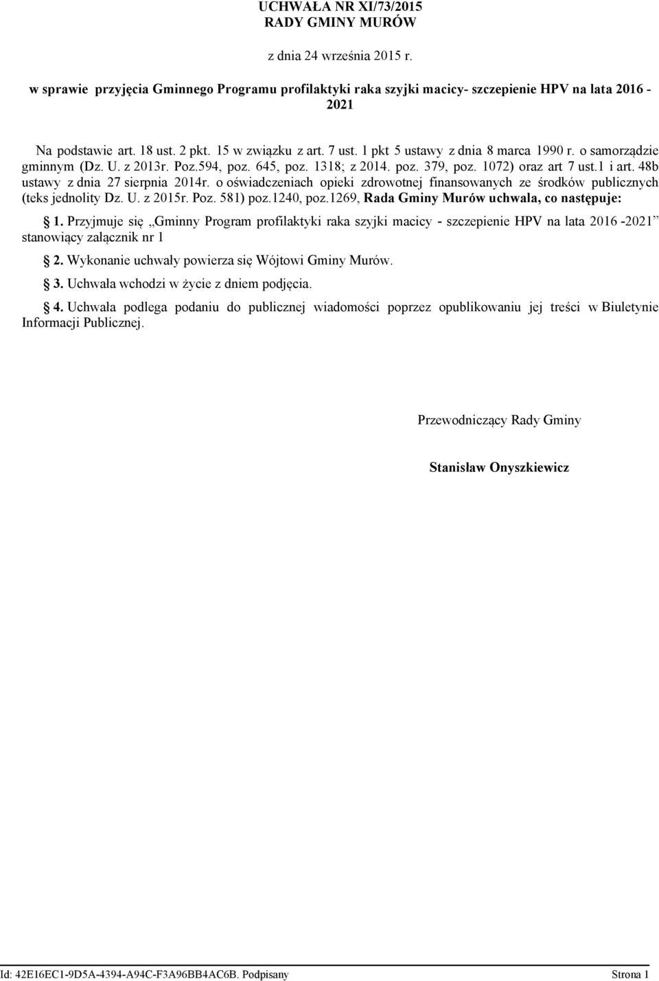 48b ustawy z dnia 27 sierpnia 2014r. o oświadczeniach opieki zdrowotnej finansowanych ze środków publicznych (teks jednolity Dz. U. z 2015r. Poz. 581) poz.1240, poz.