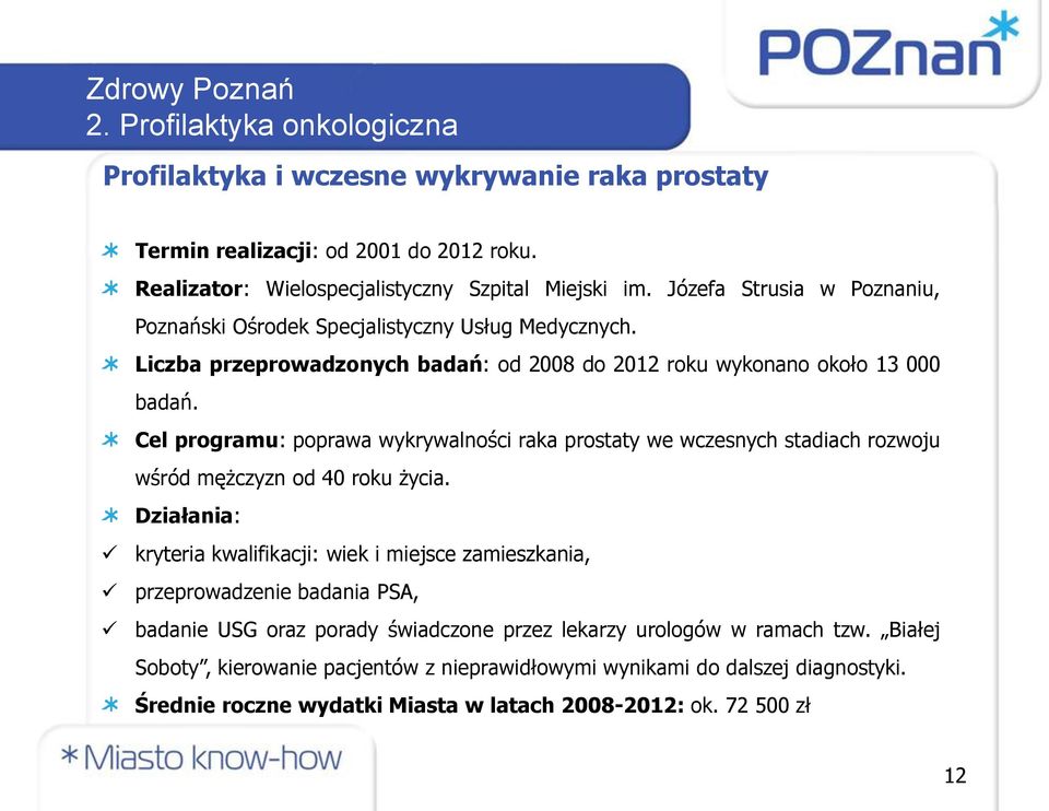 Cel programu: poprawa wykrywalności raka prostaty we wczesnych stadiach rozwoju wśród mężczyzn od 40 roku życia.