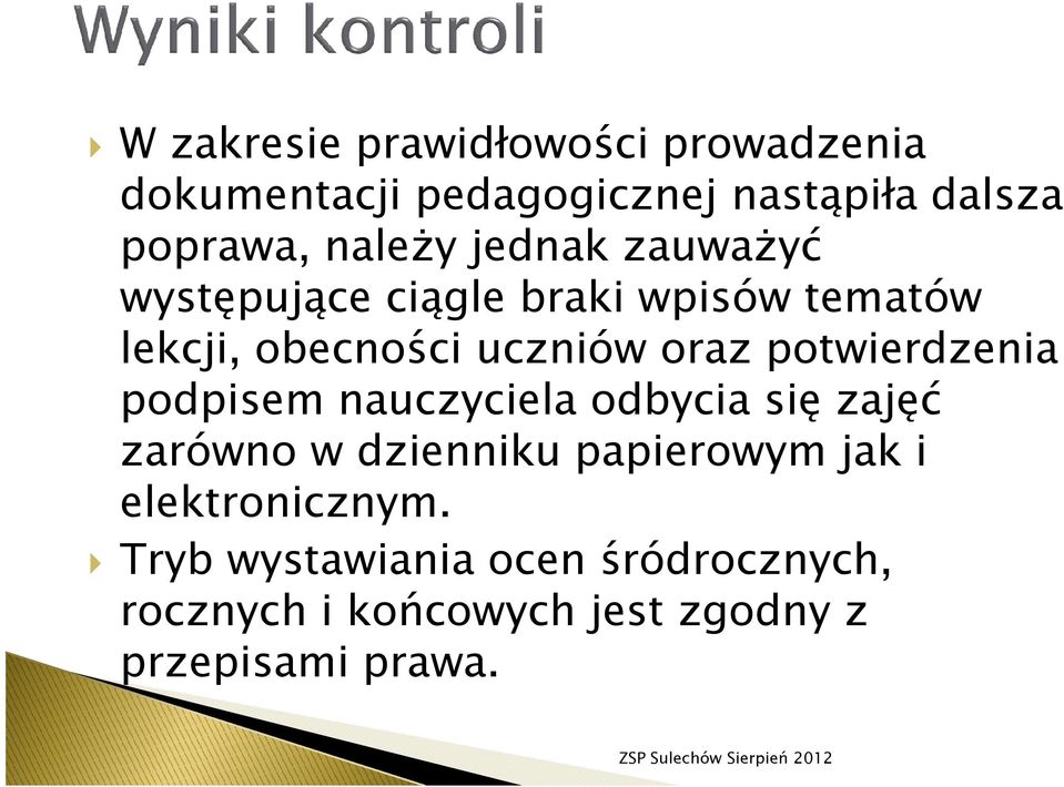 potwierdzenia podpisem nauczyciela odbycia się zajęć zarówno w dzienniku papierowym jak i