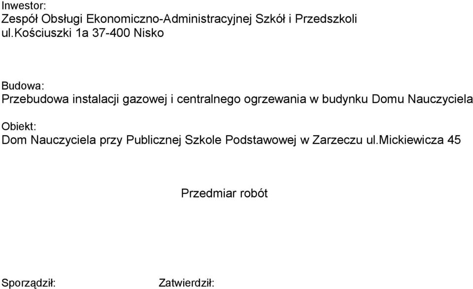ogrzewania w budynku Domu Nauczyciela Obiekt: Dom Nauczyciela przy Publicznej