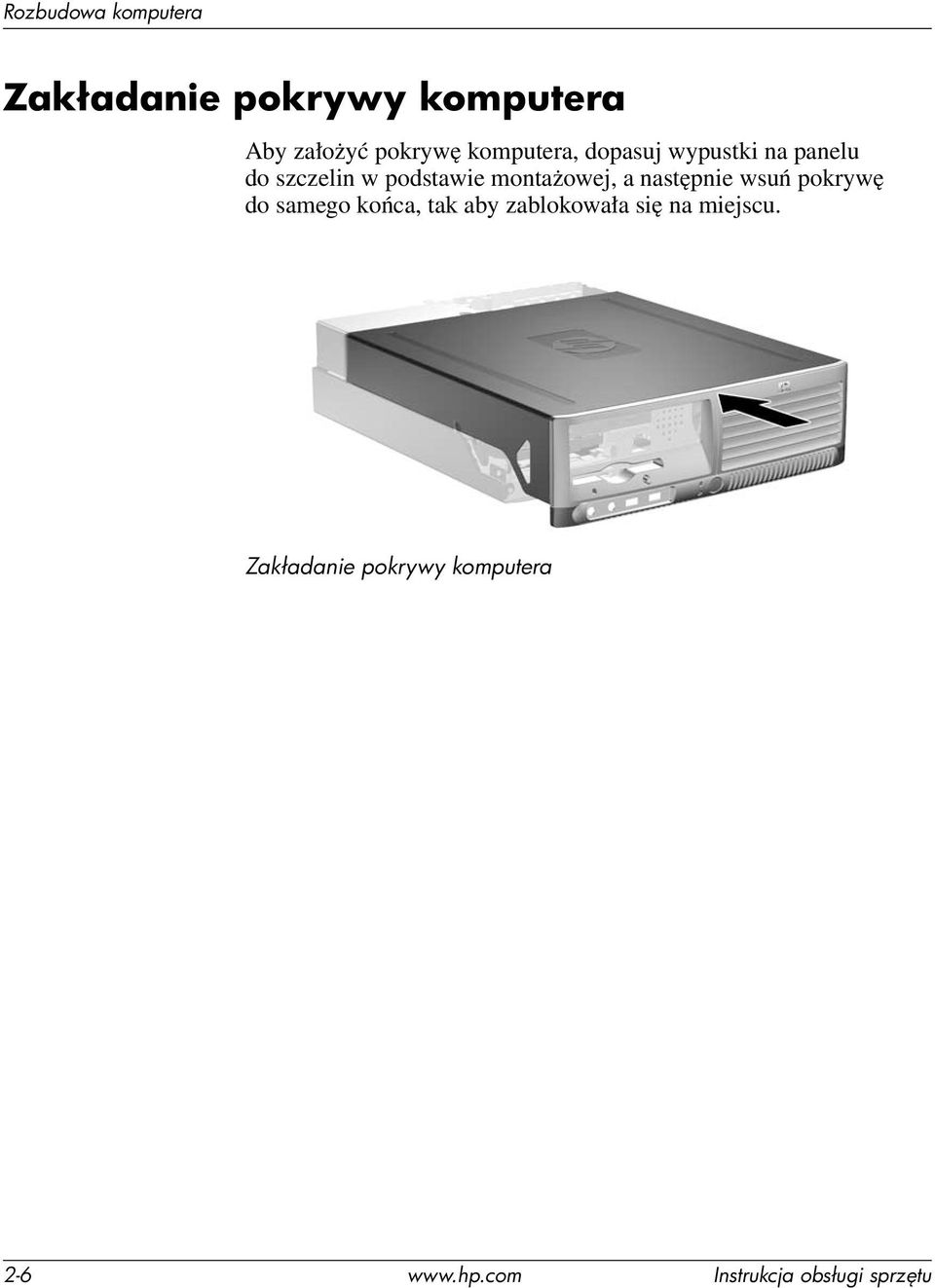 wsuń pokrywę do samego końca, tak aby zablokowała się na miejscu.