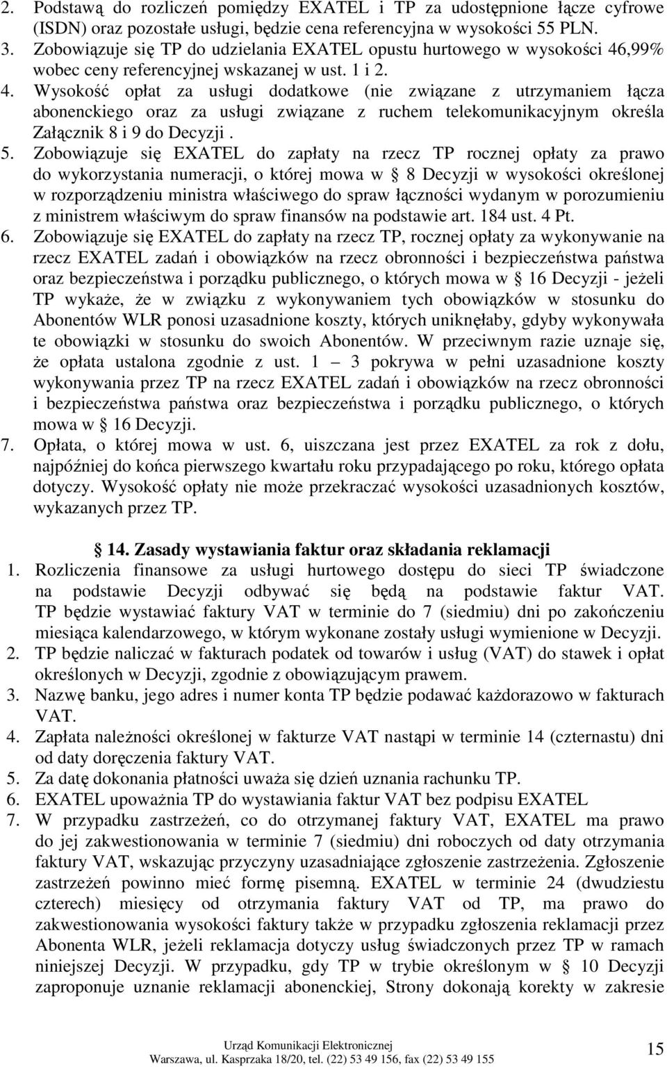 ,99% wobec ceny referencyjnej wskazanej w ust. 1 i 2. 4.