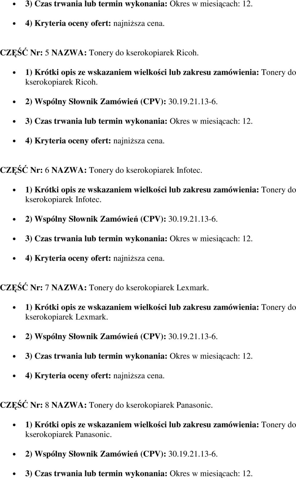 kserokopiarek Infotec. CZĘŚĆ Nr: 7 NAZWA: Tonery do kserokopiarek Lexmark.