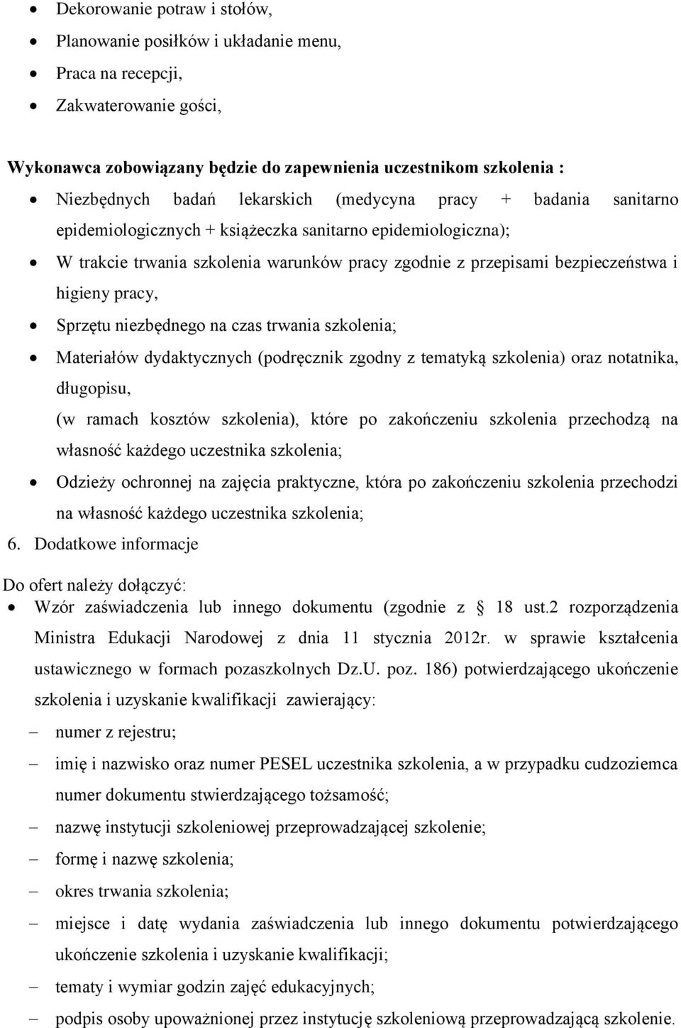 pracy, Sprzętu niezbędnego na czas trwania szkolenia; Materiałów dydaktycznych (podręcznik zgodny z tematyką szkolenia) oraz notatnika, długopisu, (w ramach kosztów szkolenia), które po zakończeniu