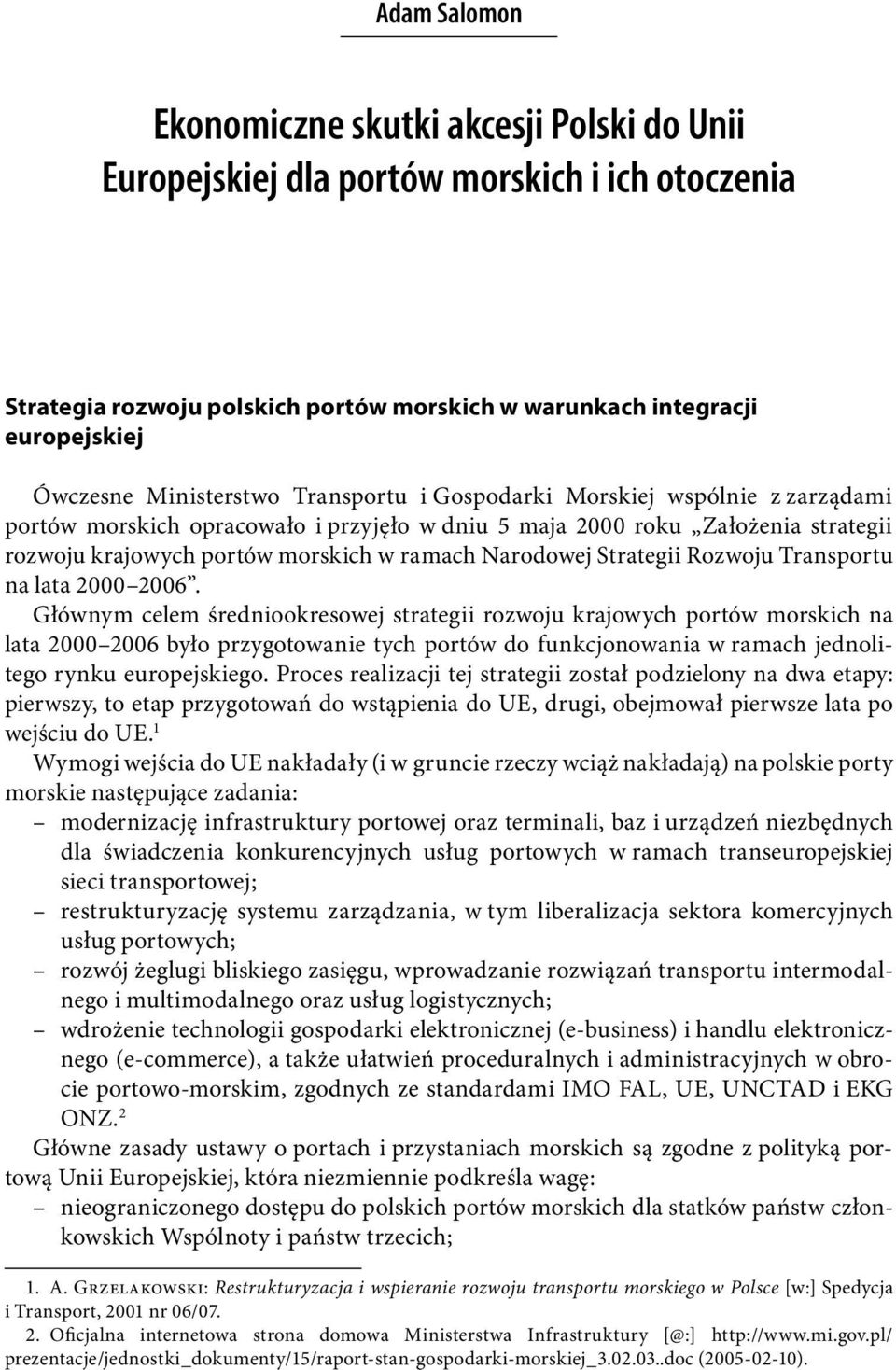 Narodowej Strategii Rozwoju Transportu na lata 2000 2006.