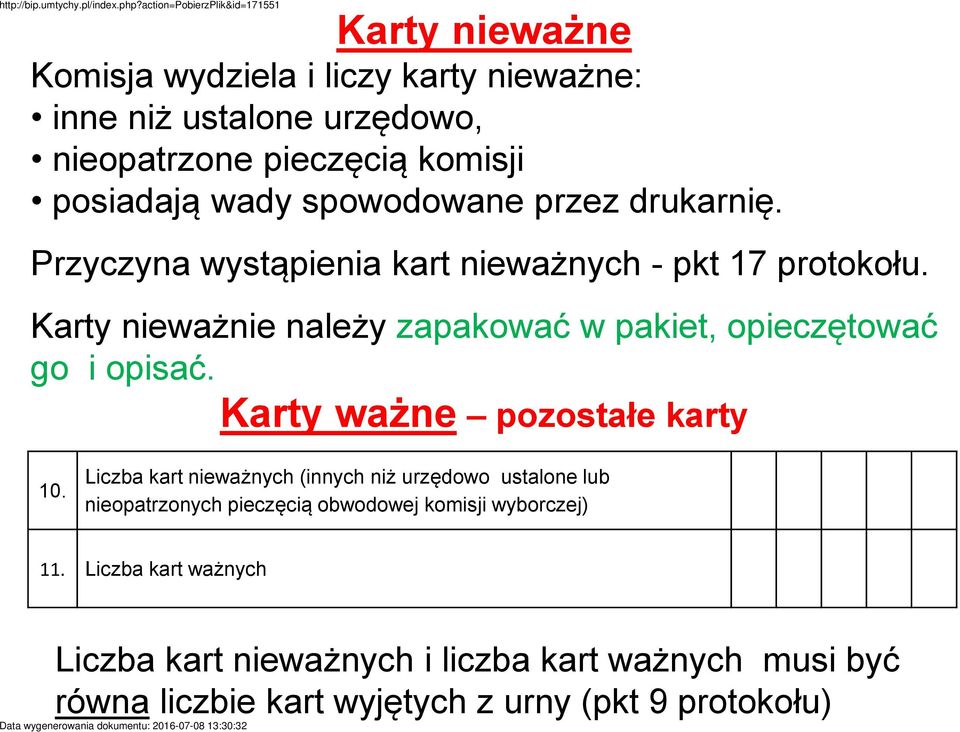 Karty nieważnie należy zapakować w pakiet, opieczętować go i opisać. Karty ważne pozostałe karty 10.