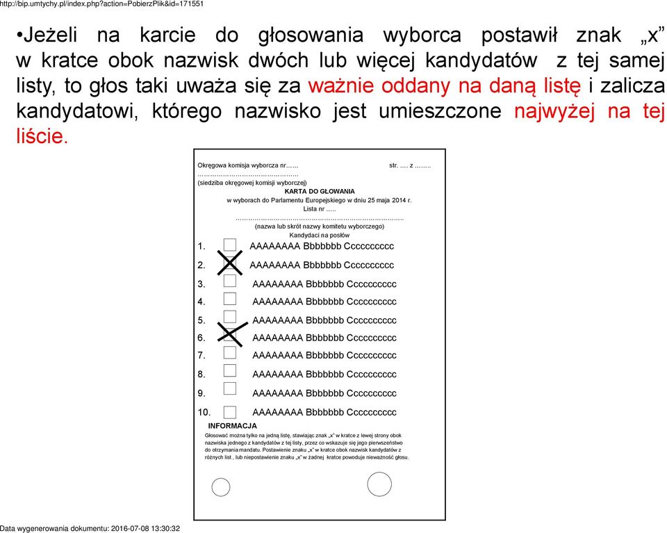 . (siedziba okręgowej komisji wyborczej) KARTA DO GŁOWANIA w wyborach do Parlamentu Europejskiego w dniu 25 maja 2014 r. Lista nr.... (nazwa lub skrót nazwy komitetu wyborczego) Kandydaci na posłów 1.