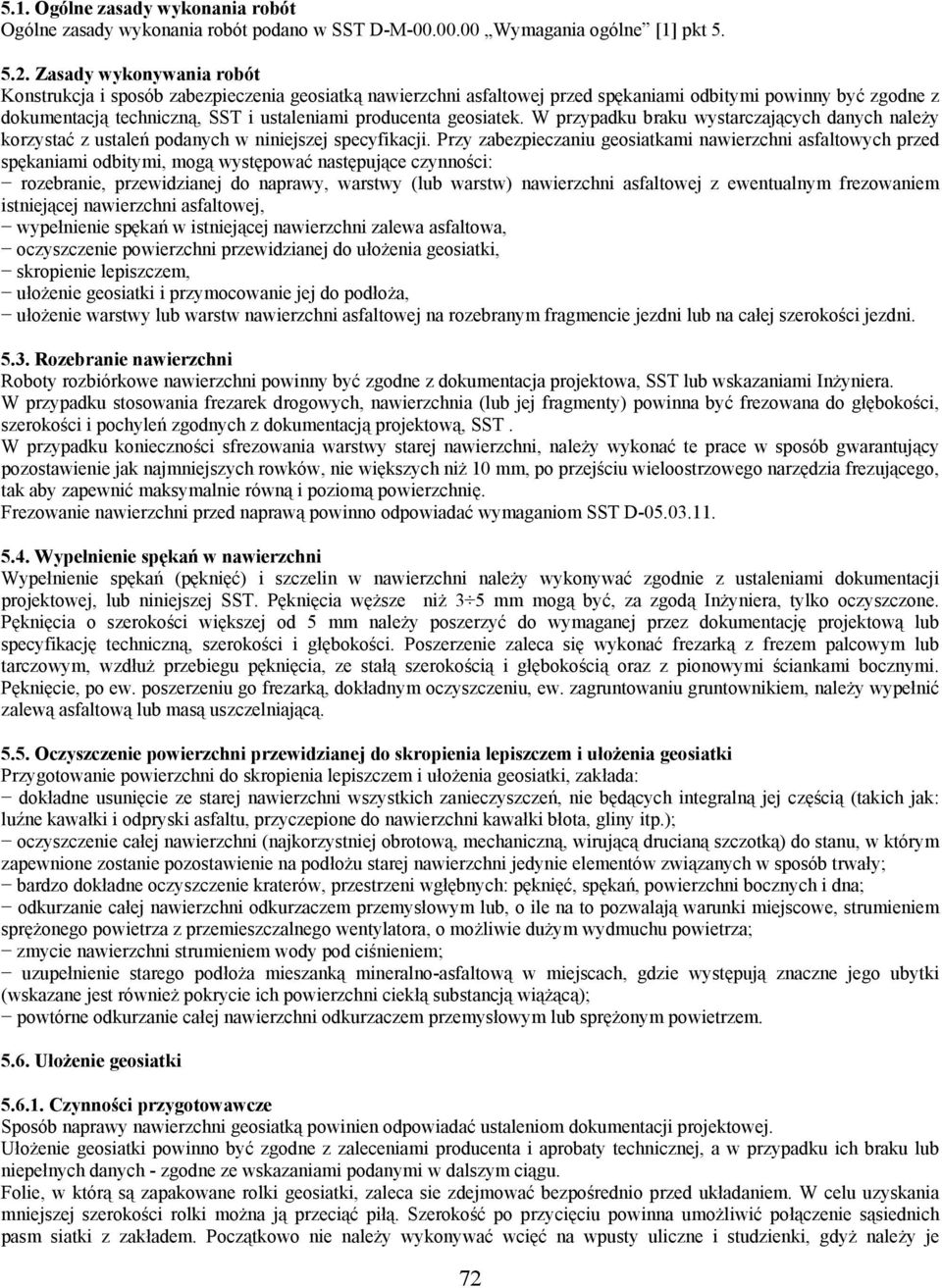 geosiatek. W przypadku braku wystarczających danych należy korzystać z ustaleń podanych w niniejszej specyfikacji.