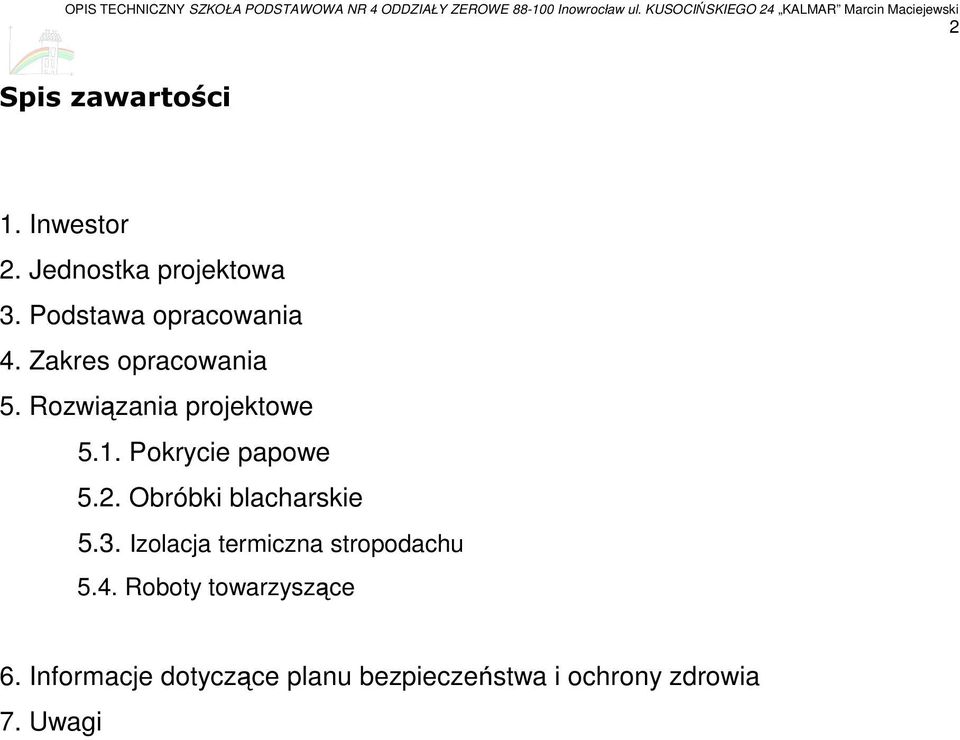 Pokrycie papowe 5.2. Obróbki blacharskie 5.3.