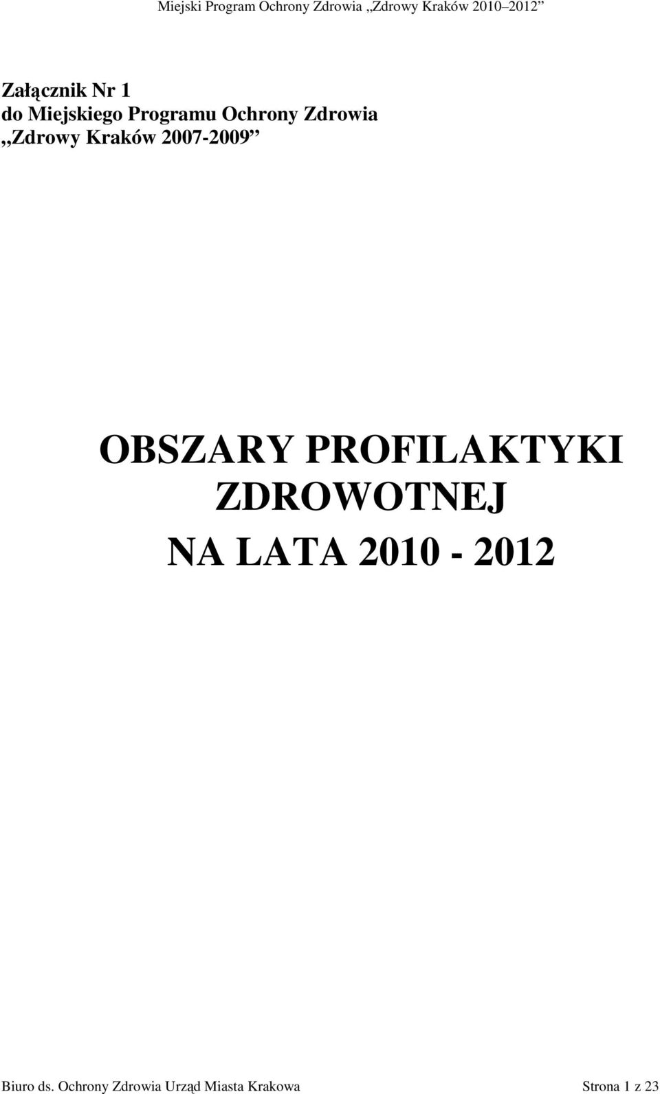 PROFILAKTYKI ZDROWOTNEJ NA LATA 2010-2012