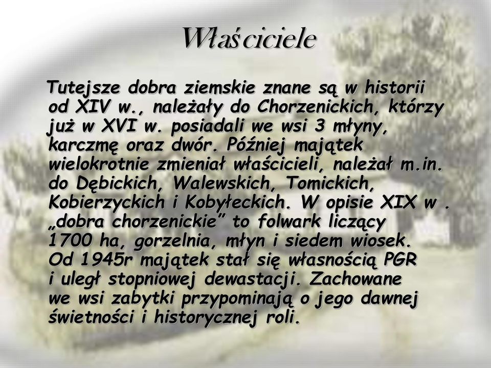 do Dębickich, Walewskich, Tomickich, Kobierzyckich i Kobyłeckich. W opisie XIX w.