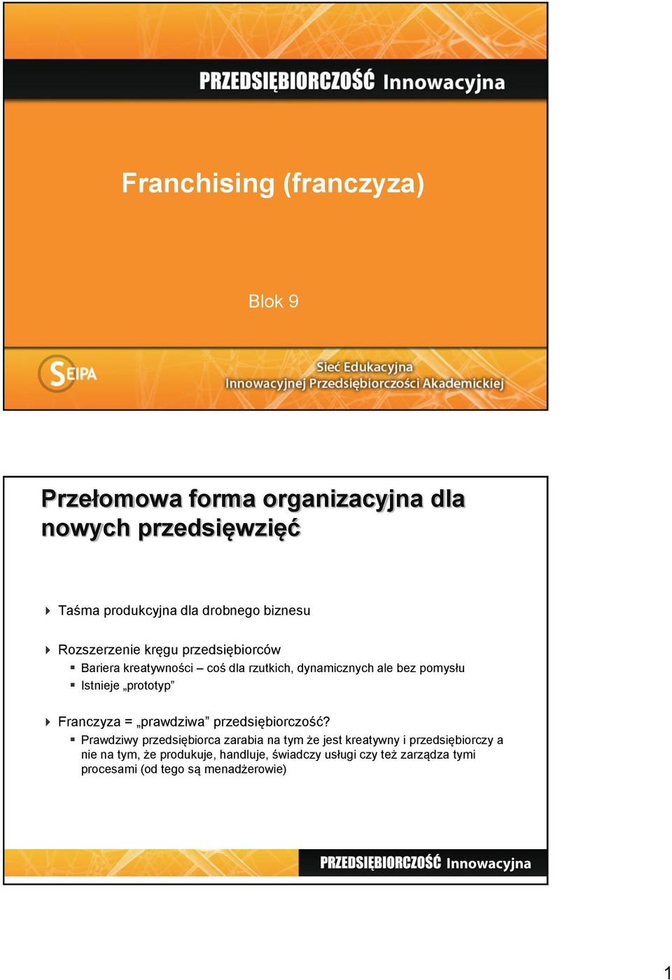 prototyp Franczyza = prawdziwa przedsiębiorczość?