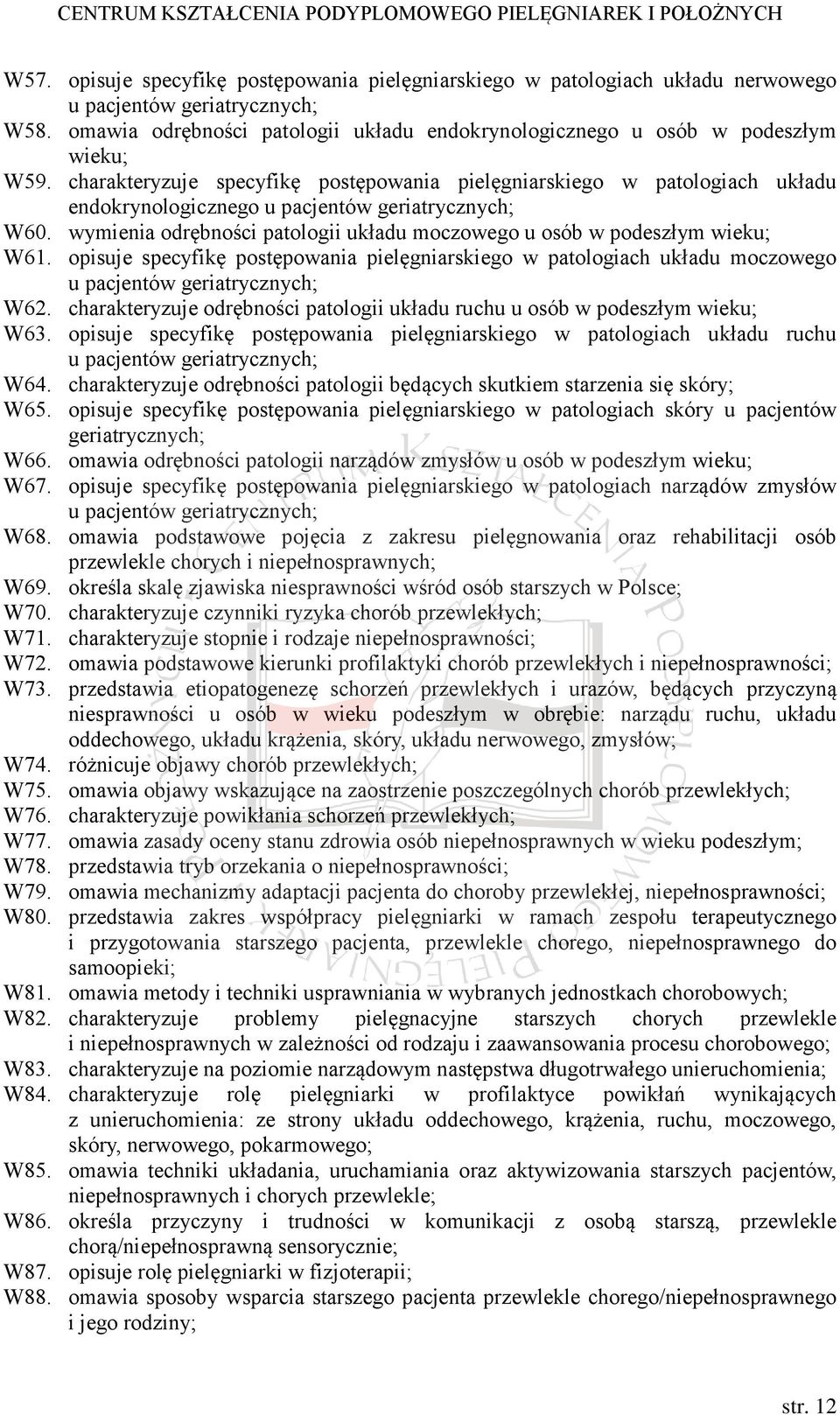 charakteryzuje specyfikę postępowania pielęgniarskiego w patologiach układu endokrynologicznego u pacjentów geriatrycznych; W60.