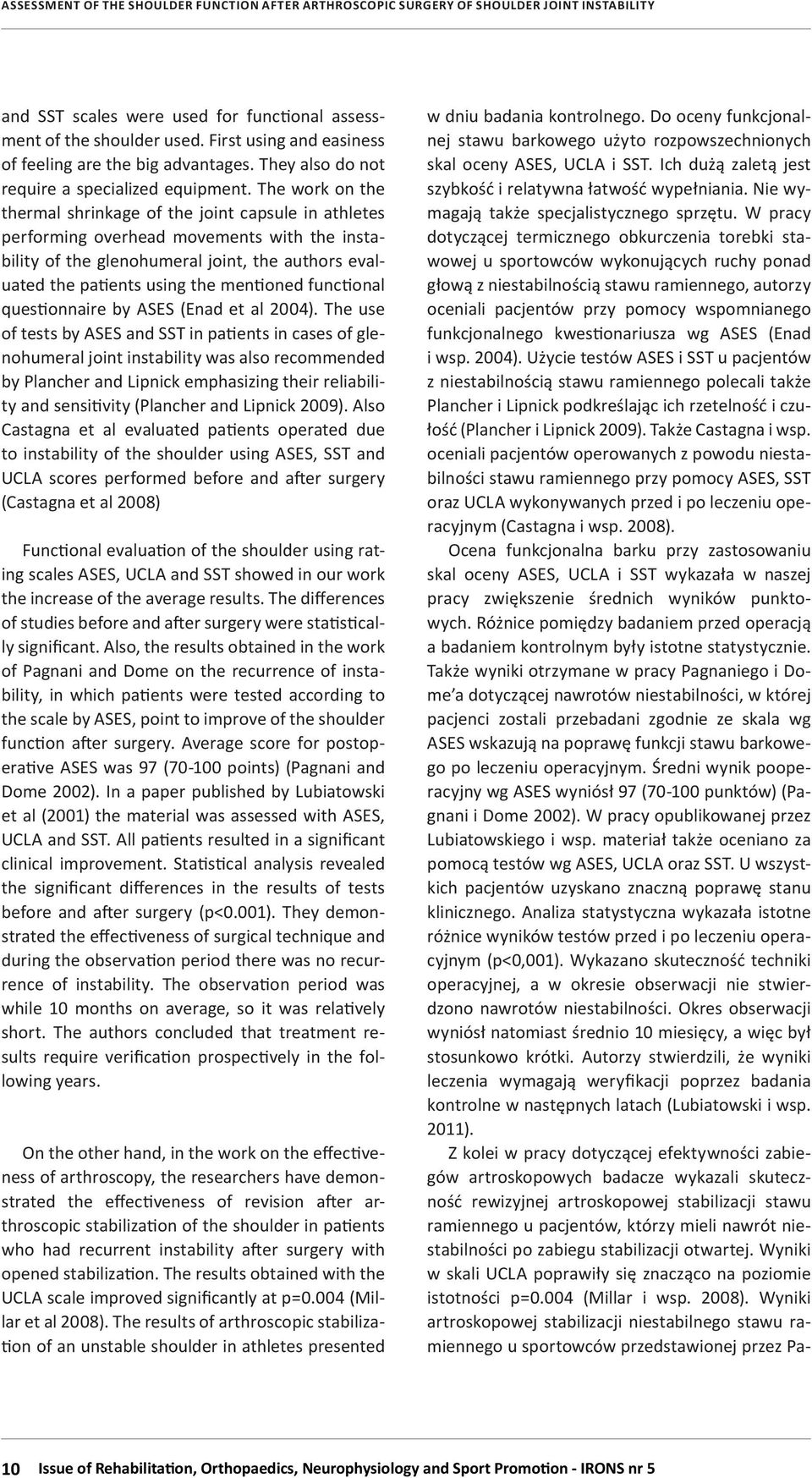 functional questionnaire by ASES (Enad et al 2004).
