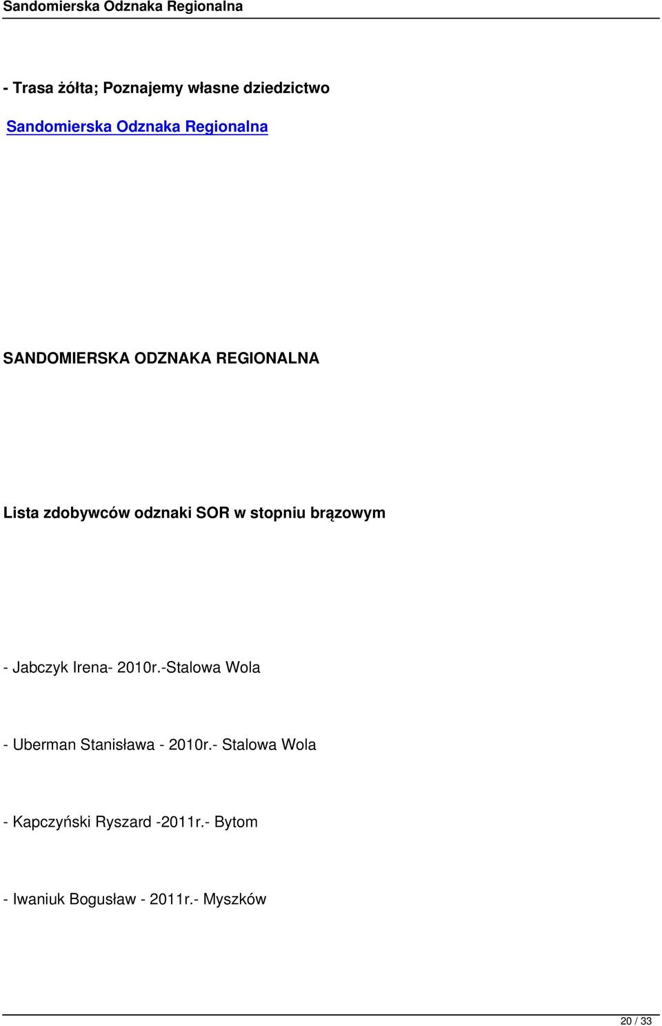 - Jabczyk Irena- 2010r.-Stalowa Wola - Uberman Stanisława - 2010r.