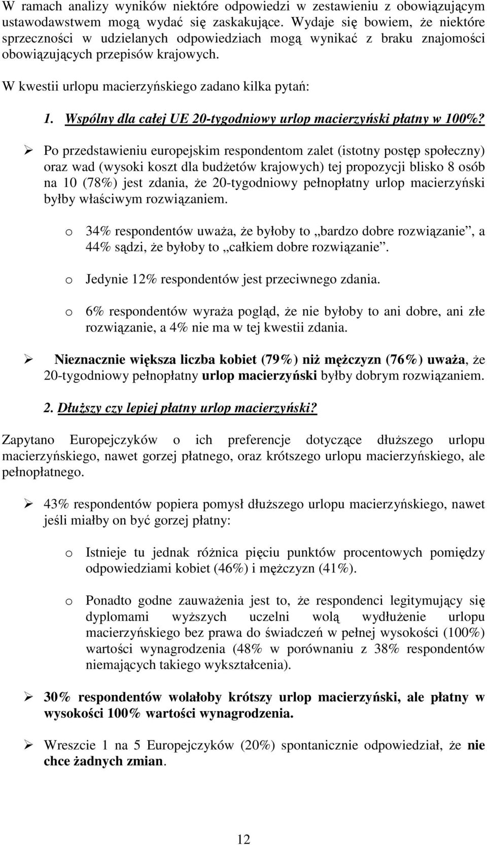 Wspólny dla całej UE 20-tygodniowy urlop macierzyński płatny w 100%?