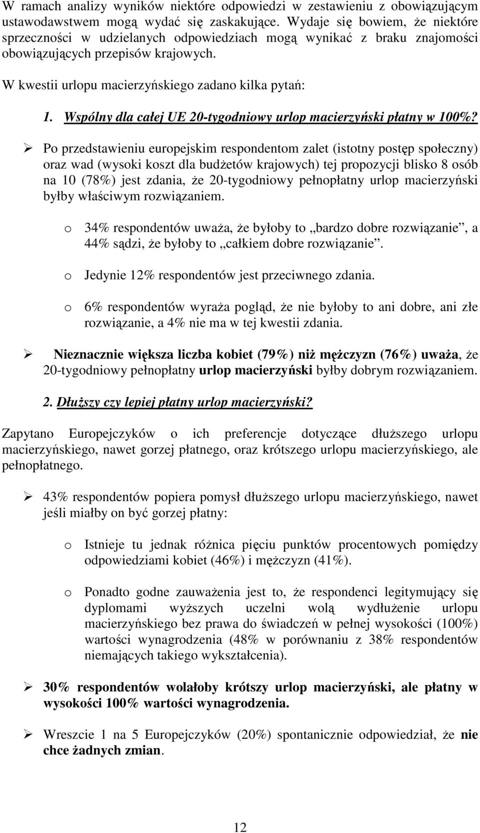 Wspólny dla całej UE 20-tygodniowy urlop macierzyński płatny w 100%?