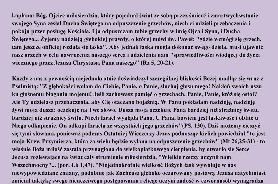 Paweł: "gdzie wzmógł się grzech, tam jeszcze obficiej rozlała się łaska".
