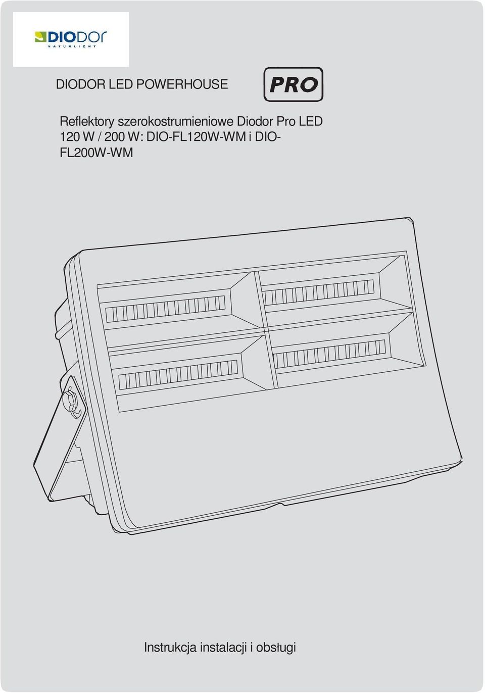 120 W / 200 W: DIO-FL120W-WM i DIO-