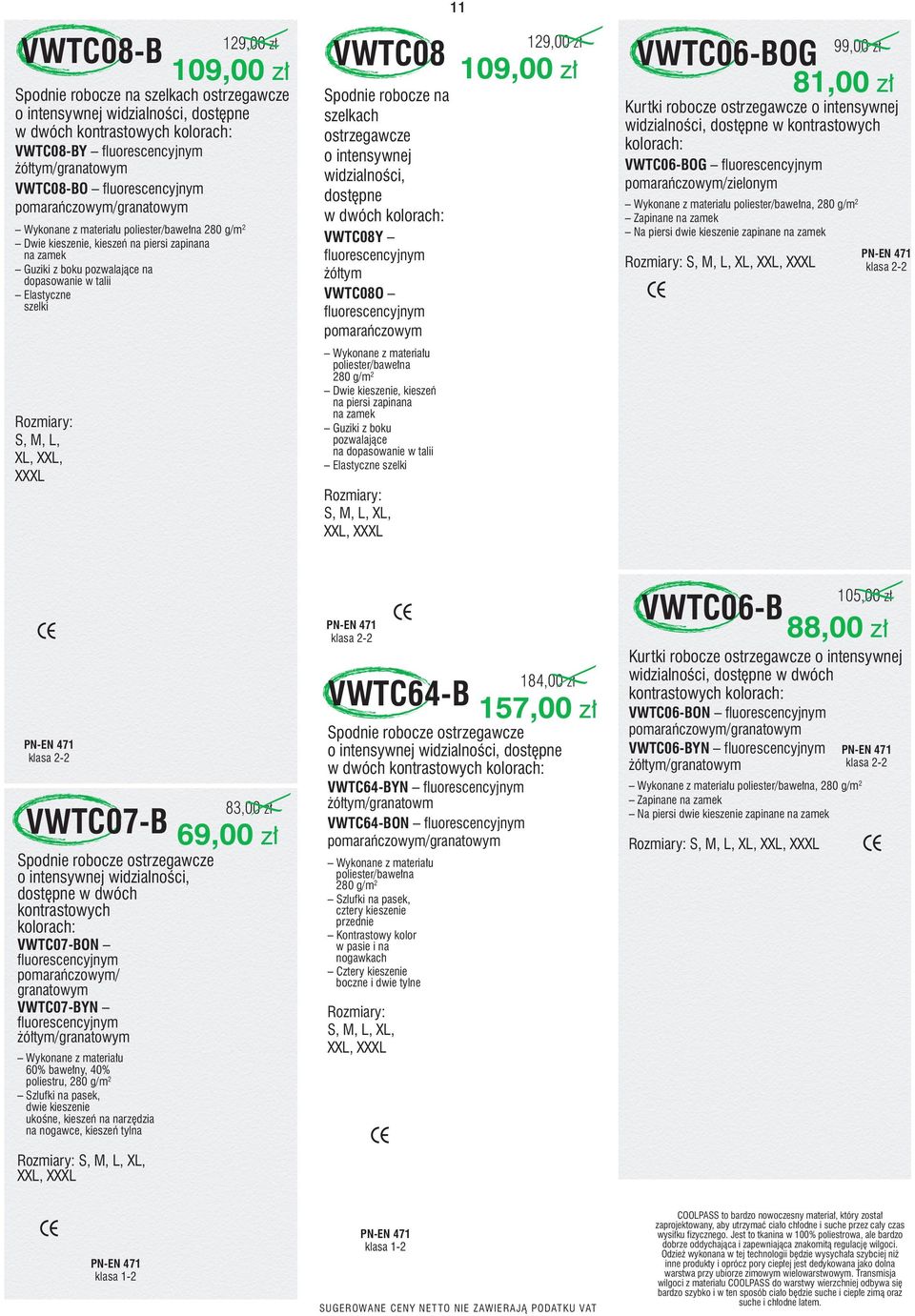 Elastyczne szelki S, M, L, XL, XXL, XXXL VWTC08 Spodnie robocze na szelkach ostrzegawcze o intensywnej widzialnoêci, dost pne w dwóch kolorach: VWTC08Y fluorescencyjnym ó tym VWTC08O fluorescencyjnym