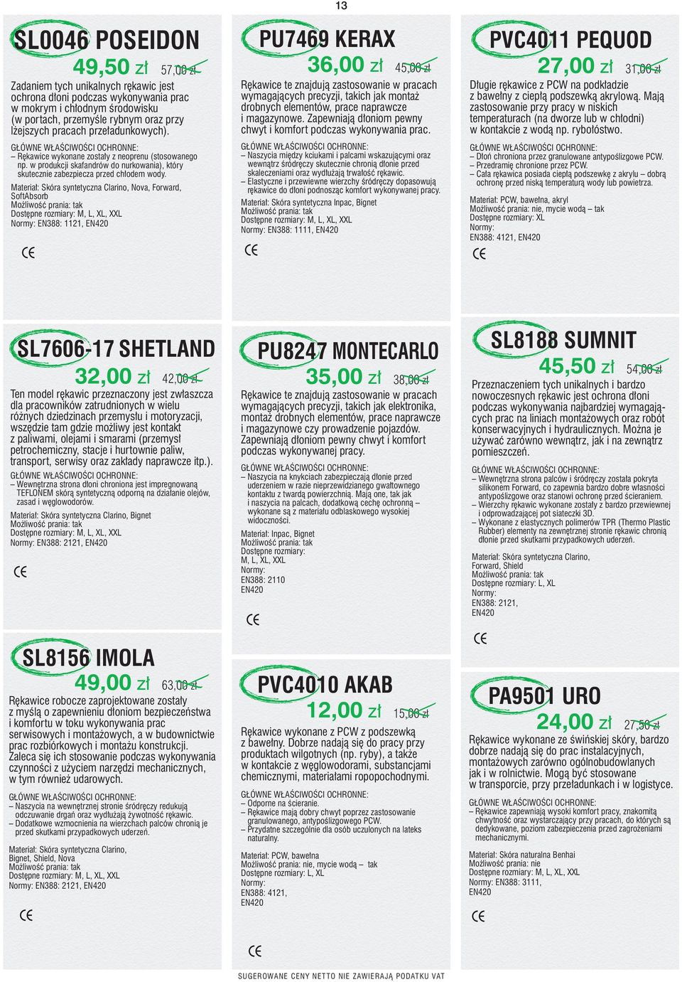 R kawice te znajdujà zastosowanie w pracach wymagajàcych precyzji, takich jak monta drobnych elementów, prace naprawcze i magazynowe. Zapewniajà d oniom pewny chwyt i komfort podczas wykonywania prac.