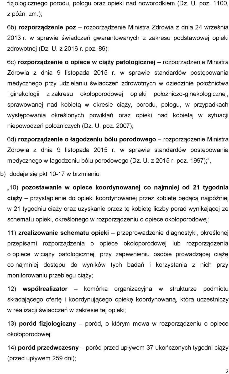 86); 6c) rozporządzenie o opiece w ciąży patologicznej rozporządzenie Ministra Zdrowia z dnia 9 listopada 2015 r.