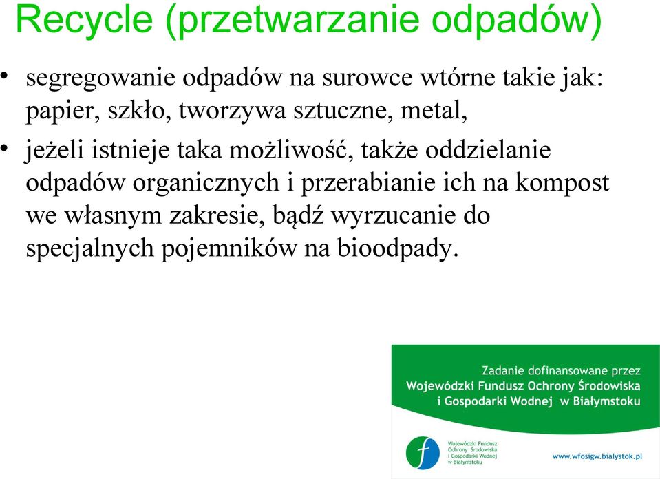 możliwość, także oddzielanie odpadów organicznych i przerabianie ich na