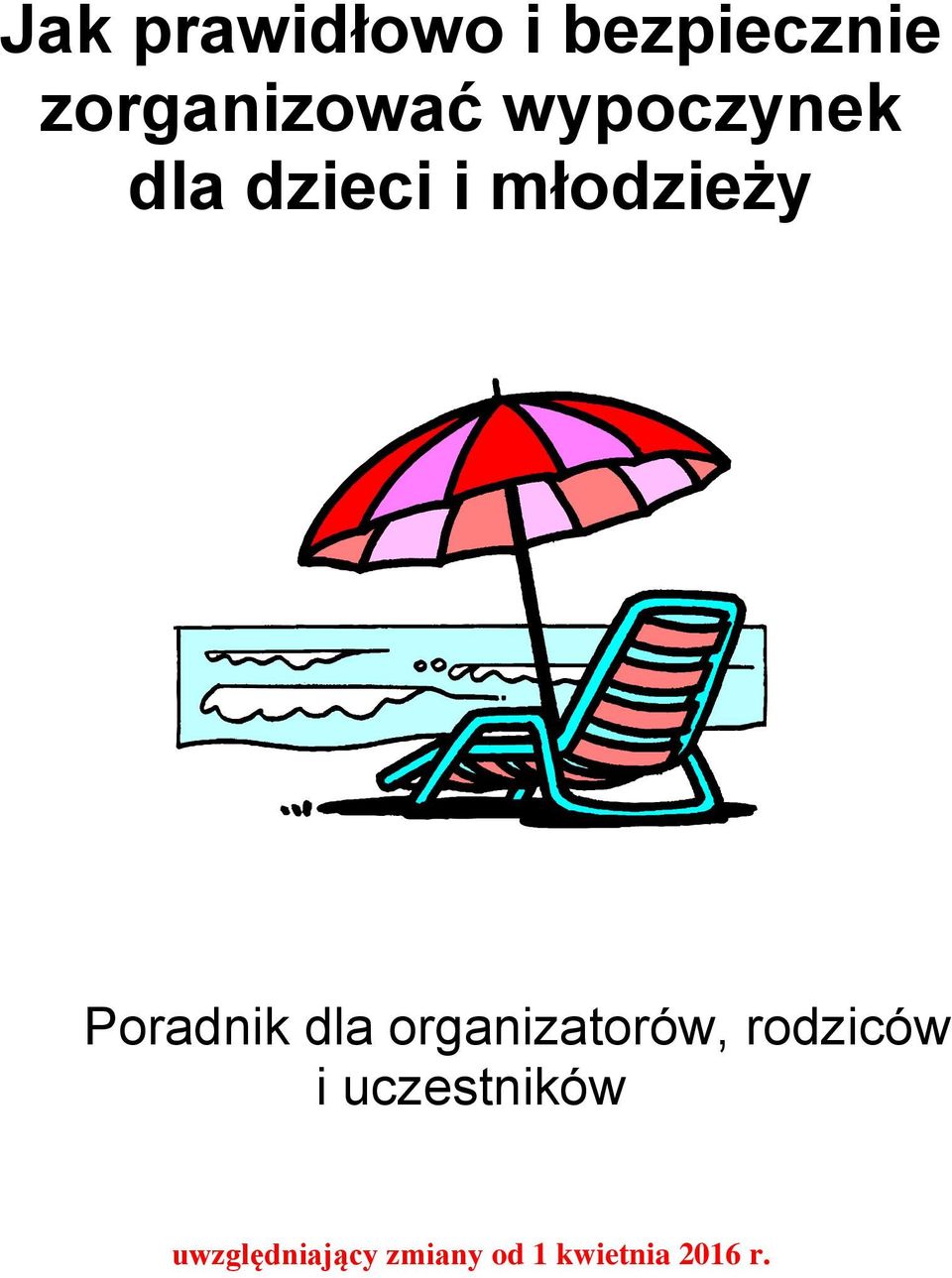 dla organizatorów, rodziców i uczestników