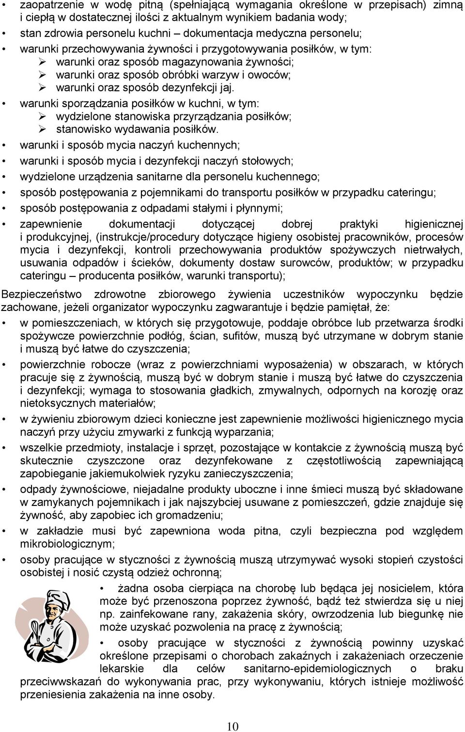 jaj. warunki sporządzania posiłków w kuchni, w tym: wydzielone stanowiska przyrządzania posiłków; stanowisko wydawania posiłków.