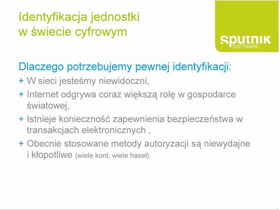 światowej, + Istnieje konieczność zapewnienia bezpieczeństwa w transakcjach